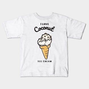 I Love Coconut Ice Cream Kids T-Shirt
